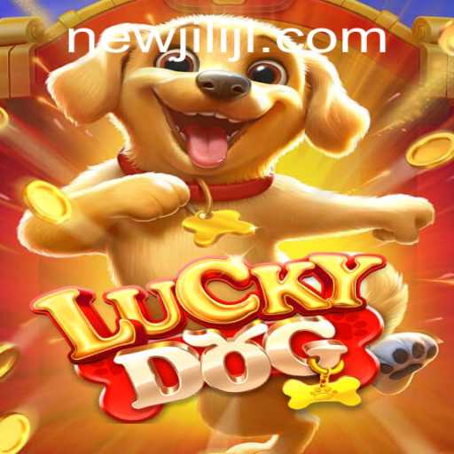 LuckyDog: Discover the Thrill of NEWJILI's Latest Sensation