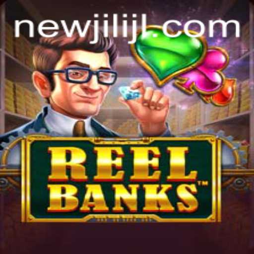 ReelBanks: Dive into the Thrilling World of NEWJILI's Latest Casino Adventure