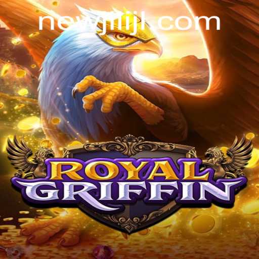 RoyalGriffin: Enter the Mythical Arena of NEWJILI's Latest Game