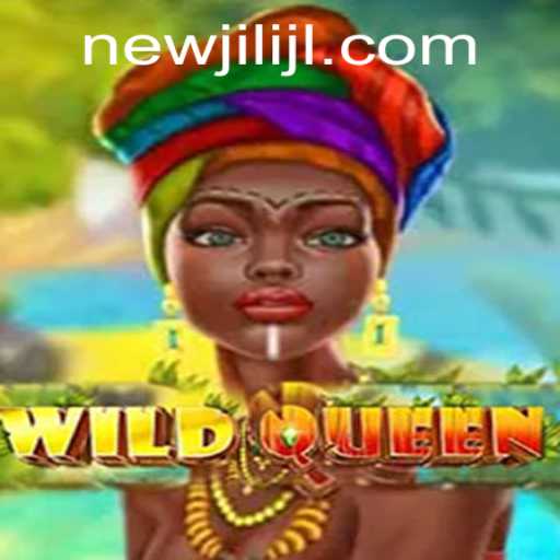 Exploring the Exciting World of WildQueen: A New Era in Gaming with NEWJILI