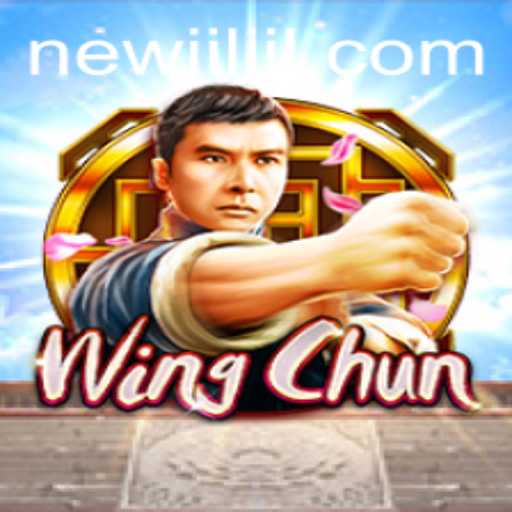The New Era of Martial Arts Gaming: WingChun and the Rise of NEWJILI